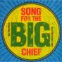 Song For The Big Chief - CD - Preview