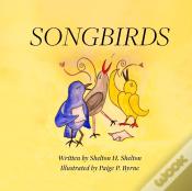 Songbirds