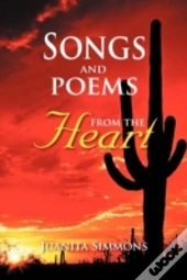 Songs And Poems From The Heart