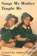 Songs My Mother Taught Me