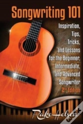Songwriting 101: Inspiration, Tips, Tric