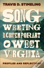 Songwriting In Contemporary West Virginia