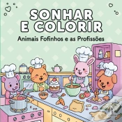 Capa do artigo Sonhar e Colorir - Animais Fofinhos e as Profissões