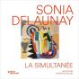 Sonia Delaunay : La Simultanée - Preview
