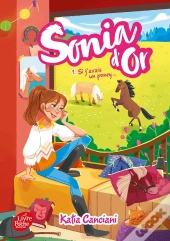 Sonia D'Or Tome 1 ; Si J'Avais Un Poney...