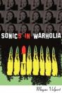 Sonics In Warholia - Preview