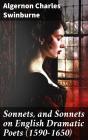Sonnets, And Sonnets On English Dramatic Poets (1590-1650) - Preview