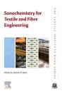 Sonochemistry For Textile And Fibre Engineering - Preview