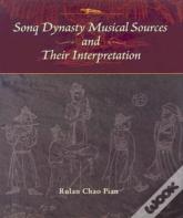Sonq Dynasty Musical Sources And Their Interpretation