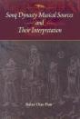 Sonq Dynasty Musical Sources And Their Interpretation - Preview