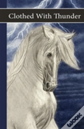 Sonrise Stable: Clothed With Thunder