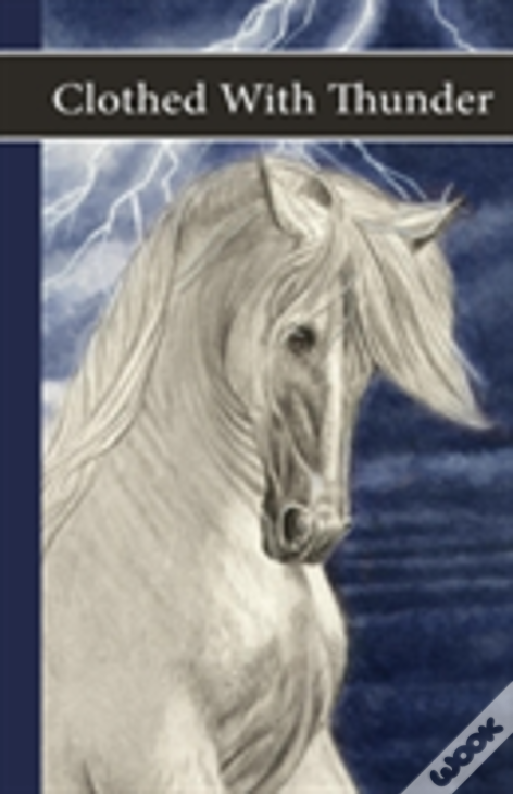 Sonrise Stable: Clothed With Thunder