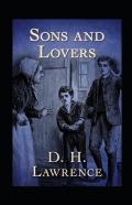 Sons And Lovers Annotated(Illustrated Edition)