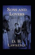 Sons And Lovers Annotated(Illustrated Edition)