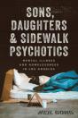 Sons, Daughters, And Sidewalk Psychotics - Preview