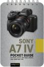 Sony A7 Iv: Pocket Guide - Preview