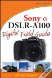 Capa do artigo Sony Alpha Dslr-A100 Digital Field Guide