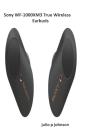Sony Wf-1000xm3 True Wireless Earbuds - Preview