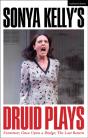 Sonya Kellyâ€™S Druid Plays - Preview