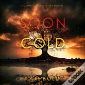 Capa do artigo Soon Cold (A Gemma Forge Fbi Suspense Thriller—Book Three)