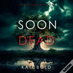 Capa do artigo Soon Dead (A Gemma Forge Fbi Suspense Thriller—Book Two)