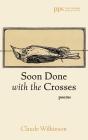 Soon Done With The Crosses - Preview