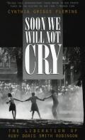 Soon We Will Not Cry