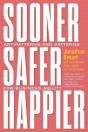 Sooner Safer Happier - Preview