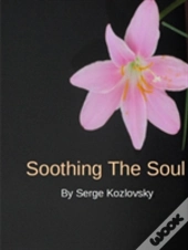 Soothing The Soul