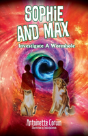 Sophie And Max Investigate A Wormhole - Preview