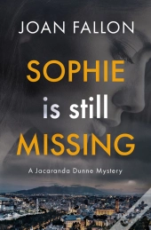 Sophie Is Still Missing: A Jacaranda Dun