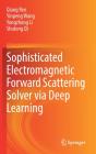 Sophisticated Electromagnetic Forward Scattering Solver Via Deep Learning - Preview