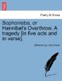 Sophonisba, Or Hannibal'S Overthrow. A Tragedy (In Five Acts And In Verse). - Preview