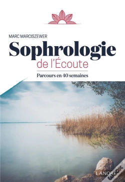 Capa do artigo Sophrologie De L'Écoute ; Parcours En 40 Semaines