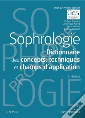 Sophrologie ; Dictionnaire Des Concepts, Techniques Et Champs D'Application