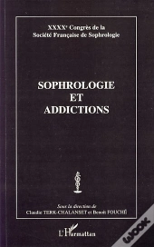 Sophrologie Et Addictions ; Quarantième Congrès De La Société Française De Sophrologie