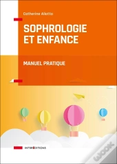 Sophrologie Et Enfance ; Manuel Pratique