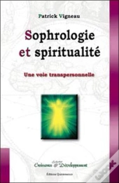 Sophrologie Et Spiritualité ; Une Voie Transpersonnelle