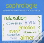 Sophrologie Se Relaxer Et Mieux Se Conna