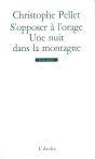 S'Opposer À L'Orage / Une Nuit Dans La Montagne - Preview