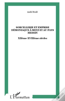 Capa do artigo Sorcellerie Et Emprise Démoniaque À Metz Et Au Pays Messin