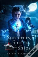 Sorcerers, Spirits, And Ships