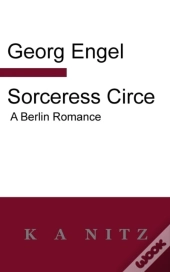 Sorceress Circe: A Berlin Romance