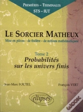 Sorcier Matheux (Le) - Pièce En 7 Actes - 2 - Probabilités Sur Les Univers Finis