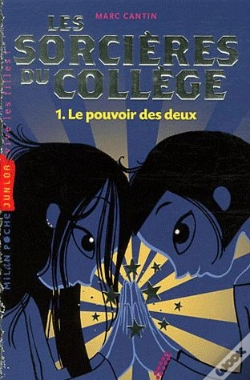 Capa do artigo Sorcière Du Collège T.1 ; Le Pouvoir Des Deux