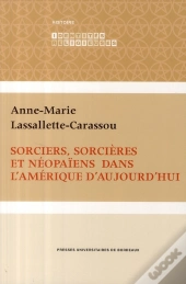 Sorciers, Sorcières Et Néopaïens Dans L'Amérique D'Aujourd'Hui