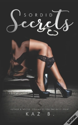 Capa do artigo Sordid Secrets By Kaz B