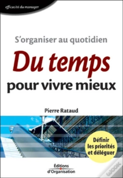Capa do artigo S'Organiser Au Quotidien : Du Temps Pour Vivre Mieux