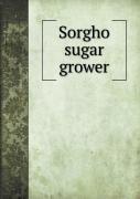 Sorgho Sugar Grower