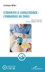 S'Orienter À L'Adolescence : L'Embarras Du Choix - Preview